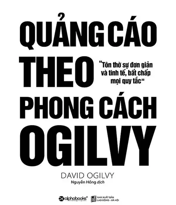 Quảng Cáo Theo Phong Cách Ogilvy – David Ogilvy