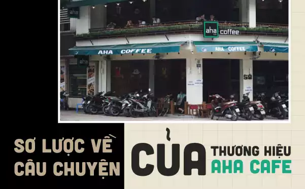 Sơ lược về câu chuyện của thương hiệu Aha Cafe